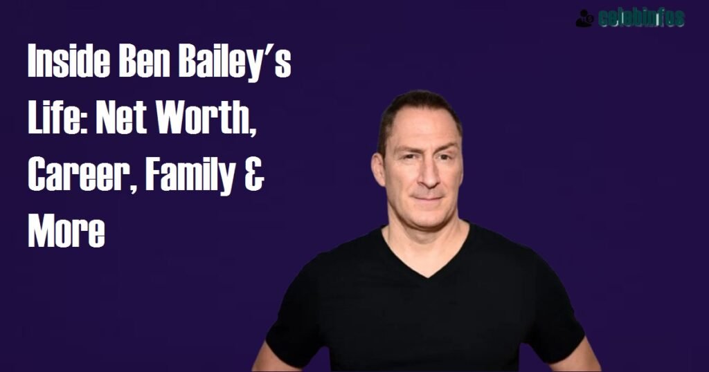 Ben Bailey Net Worth 2025: Career, Family & Cash Cab Facts