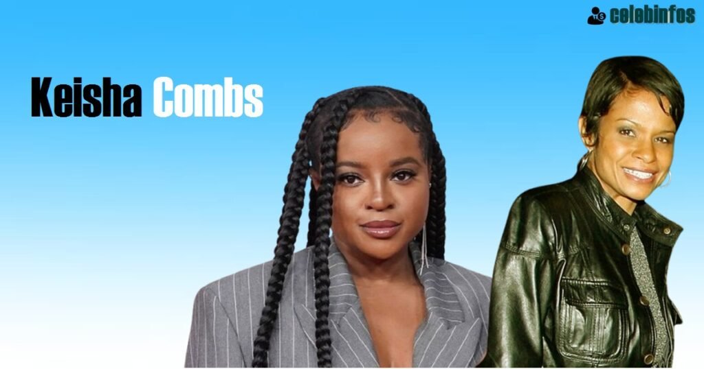  Keisha Combs Net Worth 2025: Diddy's Sister's Success