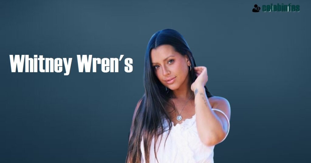 Whitney Wren Net Worth 2025: See Her Million-Dollar Empire